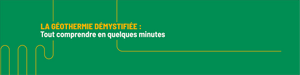 La géothermie démystifiée : tout comprendre en quelques minutes